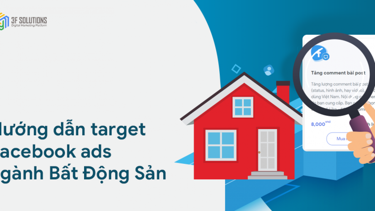3 buoc don gian de target quang cao facebook ads cho linh vuc bat dong san